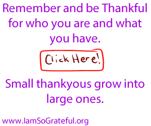 Be Grateful Today! Be Grateful Today!